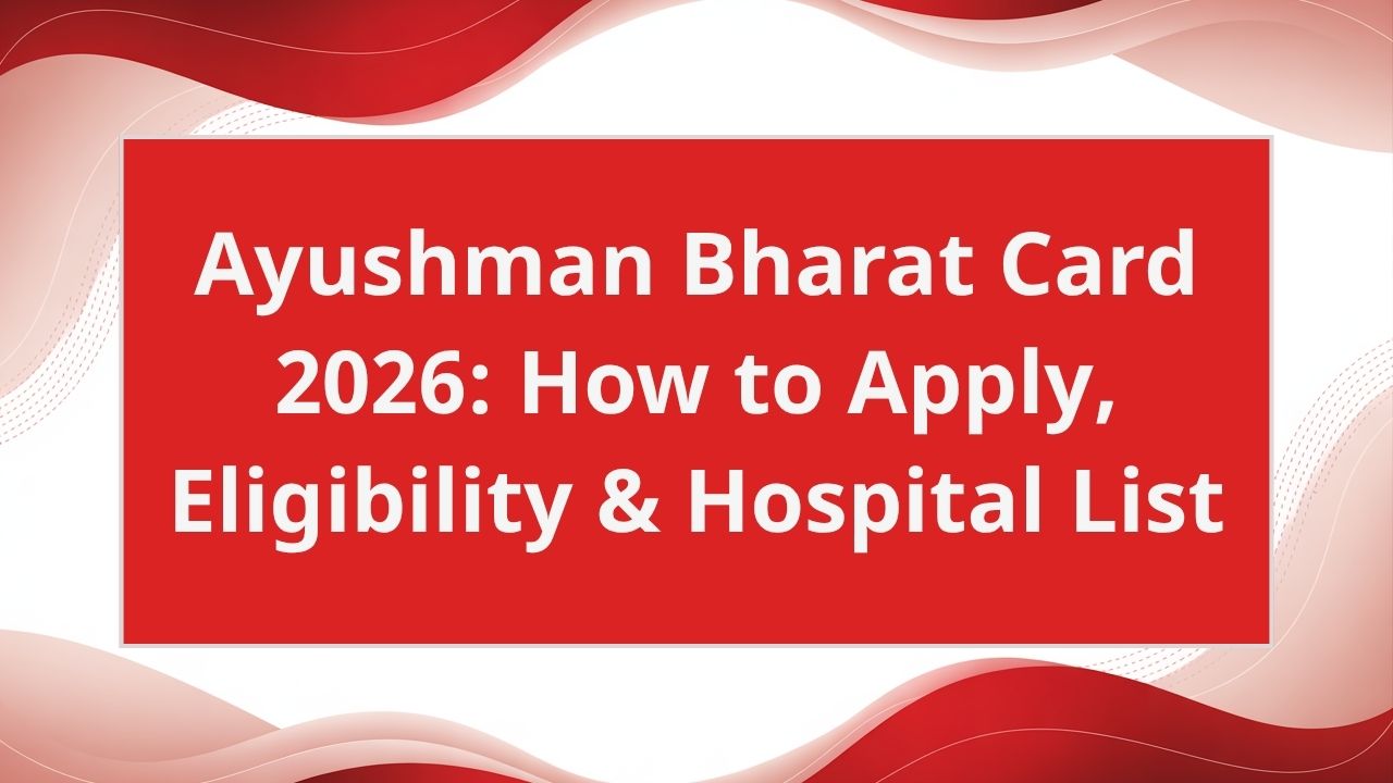 Ayushman Bharat Card 2026