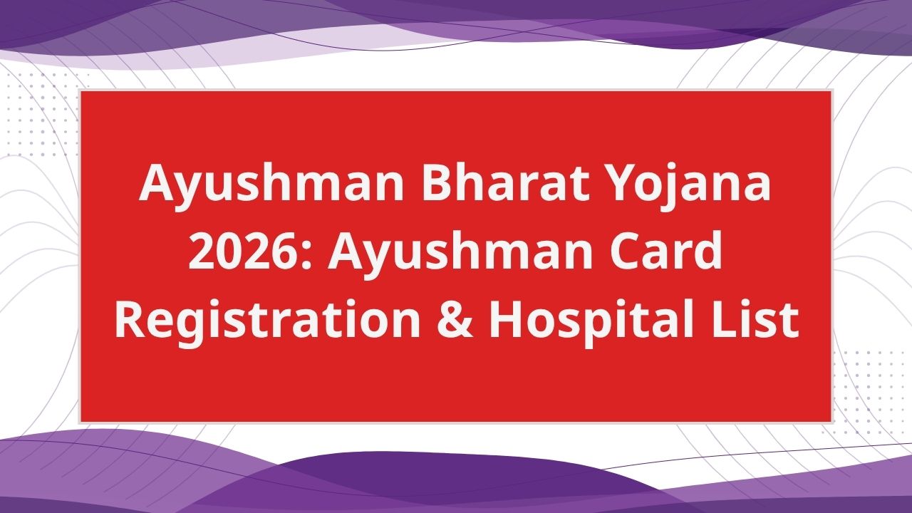 Ayushman Bharat Yojana 2026